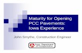Maturity for Opening PCC Pavements: Iowa Experiencesp.construction.transportation.org/Documents/Smyth...0)Δt] where T. 0 = (-10 °C) Time × Temperature = Maturity (TTF) Time for