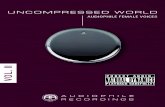 UNCOMPRESSED WORLD · 2020. 5. 4. · Important mastering insights on Uncompressed World Vol. 2: Similar to Vol. 1 the tasks set was to bring the variety of the selected songs which