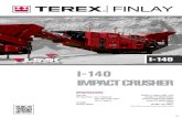 I-140 IMPACT CRUSHER · 2017. 11. 2. · I-140 STANDARD FEATURES ENGINE: Tier 3 / Stage IIIA - Caterpillar C15 403kW (540hp) Stage IIIA Constant Speed: Scania DC13 371kW (498 hp)