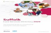 Suffolk - Care Choices...Visit for further assistance with your search for care 5 Welcome message from Suffolk County Council Welcome to the 2020 edition of Suffolk’s independent