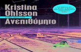 Kristina - Public.grmedia.public.gr/Books-PDF/9786180304039-1153277.pdfKristina Ohlsson // Ανεπιθύμητο Στα βήματα του Jo Nesbo, η Ohlsson δημιουργεί