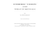 Etheric Vision and What It Reveals - Rosicrucian Vision - and... · 2013. 7. 30. · Title: Etheric Vision and What It Reveals Author: A Student Subject: Esoteric Christianity Keywords: