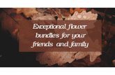 Exceptional flower bundles for your friends and family
