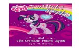My Little Pony: Twilight Sparkle and the Crystal Heart Spell195.154.60.81/twilight/YP-PDF-BOOK01.pdfTwilight said aloud as she trotted through the town square. Then she caught sight