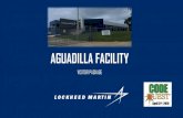 Lockheed Martin - AGUADILLA FACILITY...ABOUT LOCKHEED MARTIN Headquartered in Bethesda, Maryland, Lockheed Martin is a global security and aerospace company that employs approximately