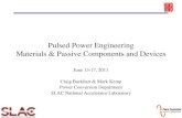 Pulsed Power Engineering Materials, Components, & Devices · 2015. 3. 5. · Materials & Passive Components and Devices June 13-17, 2011 Craig Burkhart & Mark Kemp. Power Conversion