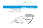 MKE 40 - Sennheiser · MKE 40-4 Con connettore coassiale miniaturizzato per il collegamento diretto ai trasmettitori Mikroport SK 50, SK 250, SK 5012 o SK 5212. Utilizzabile con adattatore