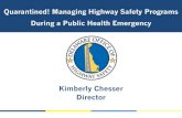 Kimberly Chesser Director - GHSA · 2020. 6. 24. · Kimberly Chesser Director. State of Emergency Stay at Home Orders •State of Emergency Declaration –Effective March 13th –Twenty-second