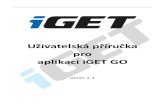 pro aplikaci iGET GO...K chytrým hodinkám iGET ACTIVE a náramkům iGET FIT jsme pro vás připravili aplikaci iGET GO, která je kompletně v češtině, slovenštině a dalších