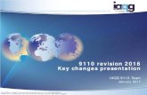 9110 revision 2016 Key changes presentation - IAQG...Training - OPMT Auditor training & Transition Development 9110, 9120, 9115 Series Revisions Agreed to baseline required for publication