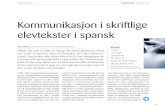 Kommunikasjon i skriftlige elevtekster i spansk...av norske uttrykk til spansk, gjerne ved hjelp av ordbok), som forårsaket de største kommunikasjonsproblemene. Feil i de tradisjonelle