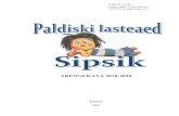 M1805 15052018 Paldiski Lasteaed Sipsik arengukava 2018 ......PALDISKI LASTEAED SIPSIK ARENGUKAVA 2018–2020 3 SISSEJUHATUS Koolieelne lasteasutus on esimene aste lapse haridusteel.
