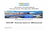 OCIP Insurance ManualO V E R V I E W 2 Broward County, Florida OCIP Manual – 11/01/2014 Rev. 0010 11/01/2014 OCIP Definitions Contractors and Subcontractors of every tier shall Bid