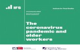 The coronavirus pandemic and older workers...The coronavirus pandemic and older workers ã The Institute for Fiscal Studies, September 2020 4 6 Those aged 54–59 are more worried