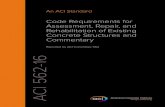 Reported by ACI Committee 562 ACI 562-16€¦ · ACI 562-16 Code Requirements for Assessment, Repair, and Rehabilitation of Existing Concrete Structures (ACI 562-16) and Commentary