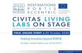 Pushing innovation beyond PORTIS - CIVITAS · 2020. 10. 21. · Dirk Engels, Transport & Mobility Leuven, CIVITAS PORTIS. 2 PORTIS Pushing behavioural change CIVITAS Living Lab Final