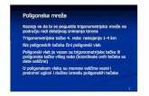 Poligonska mreža - University of Novi Sadgeoservis.ftn.uns.ac.rs/downloads/Geodezija/Predavanja/6... · 2012. 10. 24. · prelomni uglovi i dužine izmeñu poligonskih tačaka. 2.