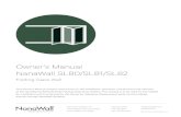 Owner’s Manual NanaWall SL80/SL81/SL82 · 2020. 10. 22. · 415 383 3148 Fax 415 383 0312. info@nanawall.com nanawall.com ©2020 Nana Wall Systems, Inc. NANAWALL SL80 ff SL81 ff