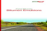 Puma Bitumen Bitumen Emulsions ... Bitumen emulsions are usuallydispersions of minute droplets of bitumen in water and are examples of oil-in-water emulsions. The bitumen content can