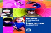 NATIONAL STANDARDS FOR CHILD DAY CARE FACILITIES · 2016. 7. 1. · NATIONAL STANDARDS FOR CHILD DAY CARE FACILITIES 3 STANDARD 1 SUITABLE PERSONS Children are looked after by suitable