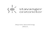 160208 Styrets beretning for 2015 - Stavanger Oratoriekorstavangeroratoriekor.no/wp-content/uploads/2016/09/...Sandnes kirke og St. Johannes ga en fin ramme rundt konserten. Konserten