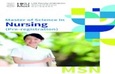 Master of Science in Nursing · 2021. 2. 26. · Master of Science in NURSING (Pre-registration) Why Choosing HKU Nursing The School of Nursing of The University of Hong Kong was