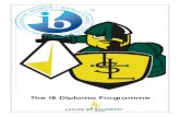 The IB Diploma Programme ... IB Diploma Programme Grades 11 and 12 (Course and Program Specific) IB Learner Profile In all IB programmes, the overarching theme is the Learner Profile