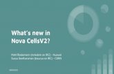 Nova CellsV2? What’s new in...Matt Riedemann (mriedem on IRC) - Huawei Surya Seetharaman (tssurya on IRC) - CERN 1 30/04/2019 Overview 1. Introduction to Nova Multi-Cells 2. What’s