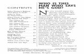 Who is This Man Who Says He's Godemjc3.com/proof/Who_is_this_man_who_says_he_is_God.pdfMary” (Victor Wierwille, The Word’s Way,Vol. 3, pp.26-27). Jesus is a prophet and messenger