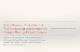 KinectFusion: Real-time 3D Reconstruction and Interaction ...cseweb.ucsd.edu/~mkchandraker/classes/CSE291/2017/Presentatio… · Shotton, Steve Hodges, Dustin Freeman, Andrew Davison,