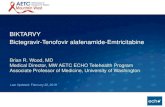 BIKTARVY Bictegravir-Tenofovir alafenamide-Emtricitabine...Feb 22, 2018  · Source: Sax PE, et al. Lancet. 2017;390:2073-82. Bictegravir-TAF-FTC (n = 320) Dolutegravir + TAF-FTC (n