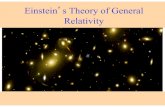 Einstein s Theory of General Relativity · 2016. 8. 25. · The Topic is Gravity • Einstein stunned the scientific world in 1915… • with publication of his general theory of