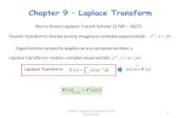 Chapter 9 Laplace Transform Z - KSU · 2018. 4. 1. · •The Laplace transform is: •Convergence requires that Re{s+a}