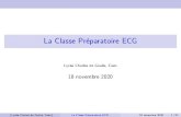 La Classe Préparatoire ECG - CAEN · 2020. 11. 27. · Les enseignements en CPGE ECG, parcours Maths approfondies/ESH ESH 8 heures Mathématiques Approfondies et Informatique 9 heures