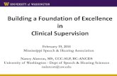 Building a Foundation of Excellence in Clinical Supervision...Building a Foundation of Excellence in Clinical Supervision February 19, 2014 Mississippi Speech & Hearing Association