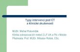 Typy intervencípod CT a klinické zkušenosti...SP -1285.7 kW20 SL 4.3 Motol Definition c -416 . I 00mm,'div I 00mm/div . Title: Typy intervencípod CT a klinické zkušenosti Author: