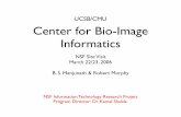 UCSB/CMU Center for Bio-Image Informaticsmanj/Uploads/sitevisit-key.pdfMarch 22, 2006 Focus on Vertebrate Retina •Images of vertebrate retina offer a fertile collection of data from