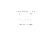Economics 101A (Lecture 1)webfac/dellavigna/e101a_sp08/...(Lecture 1) Stefano DellaVigna January 22, 2008 Outline 1. Who are we? 2. Prerequisites for the course 3. Atestinmaths 4.
