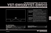 YST-SW030/YST-SW010sportsbil.com/yamaha/YST-SW010_030.pdfYST-SW030/ YST-SW010 IMPORTANT NOTICE This manual has been provided for the use of authorized YAMAHA Retailers and their service