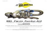 BD Twin Turbocharger Kit (24V) · 2008. 8. 1. · 19 March 2007 24V Dodge Twin Turbo Kit #1045320 9 . Turbo Preparation & Installation . To alleviate any fit problems, all turbocharger