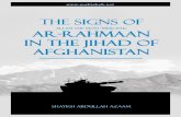 Signs of ar-Rahman in the Jihad of Afghan2 Signs of ar-Rahman in the Jihad of Afghan Shaykh Abdullah Azzam Edited by A.B. al-Mehri MAKTABAH BOOKSELLERS AND PUBLISHERS Birmingham –