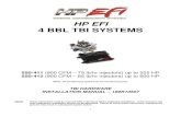 HP EFI 4 BBL TBI SYSTEMS · 2011. 7. 22. · Holley Performance Products has written this manual for the installation of the HP EFI TBI fuel injection system. This manual contains