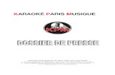 KARAOKÉ PARIS MUSIQUEstatic.karaoke-kpm.fr/var/pages/44/dossier-de-presse.pdf3 Karaoké Paris Musique BP 20053 93261 Les Lilas Cedex / info@karaoke-kpm.fr / Tel : 01 48 44 06 06