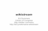 edsu Library of Congress Ed Summers - Wikimedia...To: wiki-research-l@lists.wikimedia.org From: Ward Cunningham  Subject: Re: wikistream Date: Jun 16, 2011 7:43:11
