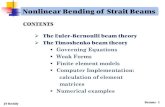 Nonlinear Bending of Strait Beams - TAMU Mechanicsmechanics.tamu.edu/.../03/Lecture-06-Nonlinear-Beams.pdf · 2017. 3. 8. · Nonlinear Bending of Strait Beams CONTENTS The Euler-Bernoulli