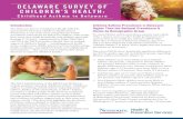DELAWARE SURVEY OF CHILDREN’S HEALTH Asthma Data Brief 2014 DSCH.pdfThe DSCH is one of the most comprehensive health surveillance instruments for Delaware children. Nemours hopes