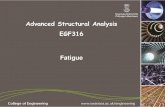 Advanced Structural Analysis EGF316 - GitHub Pages...Advanced Structural Analysis EGF316 . Lecture Content •Introduction •Fatigue Testing •Fatigue Limit •Endurance Limit •The