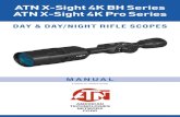 ATN X-Sight 4K BH Series ATN X-Sight 4K Pro Series · 2020. 8. 24. · If any accessories are missing or broken contact ATN’s Customer Ser - vice at 1.800.910.2862. CHARGING THE
