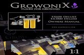 EX600 Deluxe EX1000 Deluxe Owners Manual - GrowoniX · 2018. 2. 20. · EX600-T Deluxe 34,000 gallons 1200 GPD EX600 Deluxe 16,000 gallons 1200 GPD High Flow Cold Water membrane element