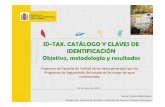 ID-TAX. CATÁLOGO Y CLAVES DE IDENTIFICACIÓN ......Revisión del modelo de datos (2008, 2009) y nuevo diseño (integración de datos biológicos con datos Fisicoquímicos + TAXAGUA
